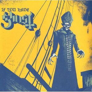 Ghost - If You Have Ghost  LP LP